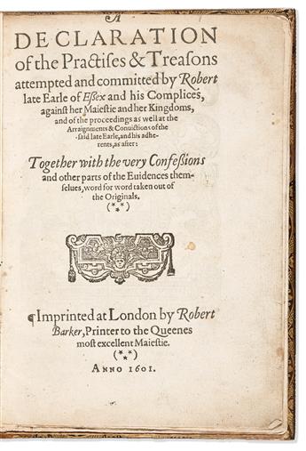 Bacon, Sir Francis (1561-1626) A Declaration of the Practises & Treasons Attempted and Committed by Robert late Earle of Essex and his           